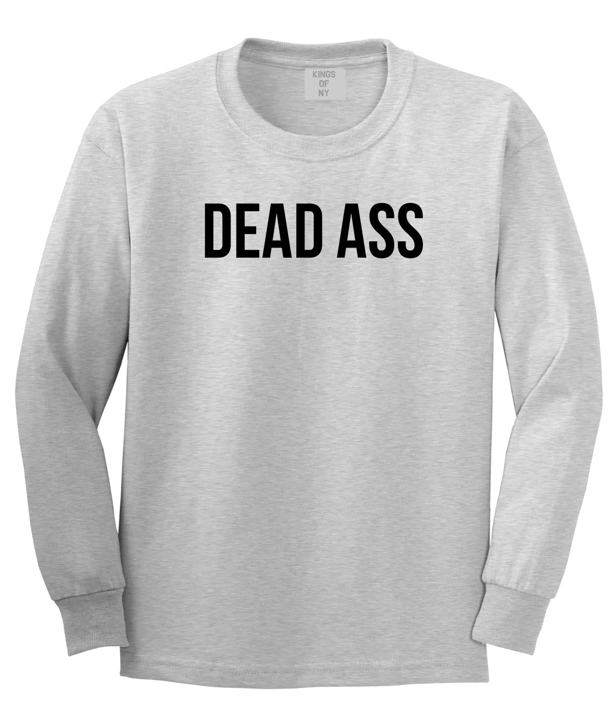 Dead Ass Mens Long Sleeve T-Shirt