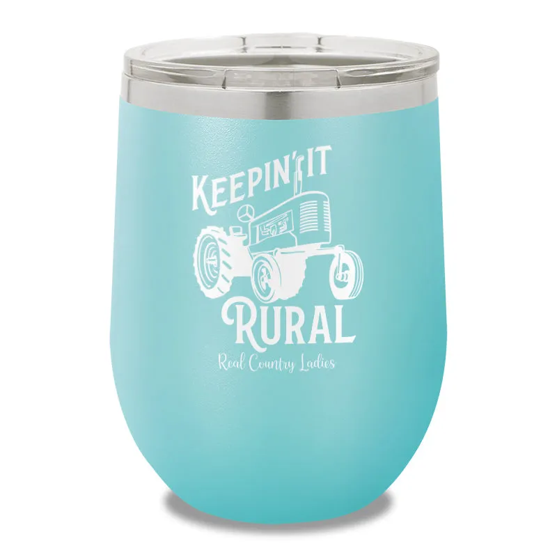 Keepin It Rural 12oz Stemless Wine Cup